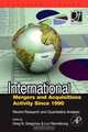 International Mergers and Acquisitions Activity Since 1990: Recent Research and Quantitative Analysis (Quantitative Finance) (Quantitative Finance), Greg N. Gregoriou, Luc Renneboog 