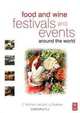 Food and Wine Festivals and Events Around the World: Development, management and markets, 