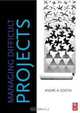 Managing Difficult Projects, Andre A Costin 