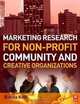 Marketing Research for Non-profit, Community and Creative Organizations, Bonita Kolb 