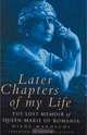 Later Chapters of My Life: The Lost Memoir of Queen Marie of Romania, Diana Mandache 