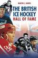 The British Ice Hockey Hall of Fame, Martin C. Harris 