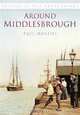 Around Middlesbrough (IOP) (In Old Photographs), Paul Menzies 