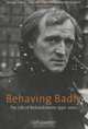 Behaving Badly: The Life of Richard Harris 1930-2002, Cliff Goodwin 