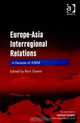 Europe-Asia Interregional Relations (The International Political Economy of New Regionalisms Series), 