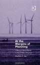 At the Margins of Planning (Ashgate Studies in Environmental Policy and Practice), Stephen A. Jay 