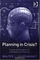 Planning in Crisis?, Walter Schoenwandt 
