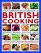 The Illustrated Encyclopedia of British Cooking: A classic collection of best-loved traditional recipes from the countries of the British Isles with 1000 beautiful step-by-step photographs, Annette Yates 