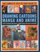 The Complete Step-By-Step Guide to Drawing Cartoons, Manga and Anime: Expert techniques and projects, shown in more than 2000 illustrations, Ivan Hissey, Curtis Tappenden, Tim Seelig, Yishan Li, Rik Nicol 