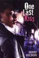 One Last Kiss, Mary Wilbon 