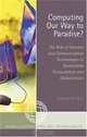 Computing Our Way to Paradise?: The Role of Internet and Communication Technologies in Sustainable Consumption and Globalization (Globalization and the Environment), Robert Rattle 