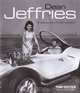 Dean Jeffries: 50 Fabulous Years in Hot Rods, Racing & Film, Tom Cotter 