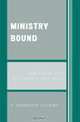 Ministry Bound: Confessions of a Cottonpatch Theologian, E. Hammond Oglesby 