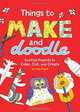 Things to Make and Doodle: Exciting Projects to Color, Cut, and Create, 