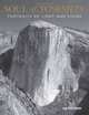 Soul of Yosemite: Portraits of Light and Stone (Falconguides), Ed Cooper 
