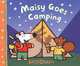 Maisy Goes Camping: A Maisy First Experience Book, 