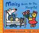 Maisy Goes to the Hospital: A Maisy First Experience Book, 