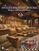 Entertainment Rooms: Home Theaters, Bars, and Game Rooms, Tina Skinner 
