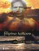 Filipino Tattoos Ancient to Modern, Lane Wilcken 