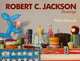 Robert C. Jackson: Paintings, Philip Eliasoph 