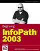 Beginning InfoPath 2003 (Programmer to Programmer), F. Scott Barker 