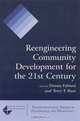 Reengineering Community Development for the 21st Century (Transformational Trends in Governance & Democracy), 