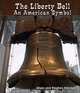 The Liberty Bell: An American Symbol (All about American Symbols), Alison Eldridge, Stephen Eldiridge 