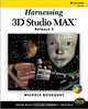 Harnessing 3D Studio MAX Release 3, Michele Bousquet 
