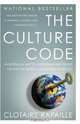 The Culture Code: An Ingenious Way to Understand Why People Around the World Live and Buy as They Do, Clotaire Rapaille 