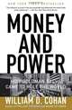 Money and Power: How Goldman Sachs Came to Rule the World, William D. Cohan 