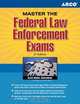 Master the Federal Law Enforcement Exams 5th edition (Law Enforcement Exams), Steinberg 