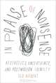 In Praise of Nonsense: Aesthetics, Uncertainty, and Postmodern Identity, Ted Hiebert 