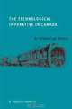 The Technological Imperative in Canada: An Intellectual History, R. Douglas Francis 