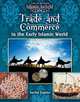 Trade and Commerce in the Early Islamic World (Life in the Early Islamic World), Allison Lassieur 