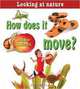 How Does It Move? (Looking at Nature), Bobbie Kalman 