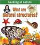What Are Natural Structures? (Looking at Nature), Bobbie Kalman 