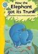 How the Elephant Got Its Trunk (Tadpoles (Quality)), Robert James 