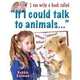 I Can Write a Book Called "If I Could Talk to Animals...", Bobbie Kalman 