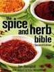 The Spice and Herb Bible, Ian Hemphill, Kate Hemphill 