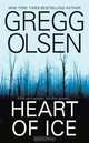 Heart of Ice, Gregg Olsen 