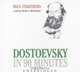 Dostoevsky In 90 Minutes [UNABRIDGED], Paul Strathern 