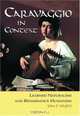 Caravaggio In Context: Learned Naturalism And Renaissance Humanism, John F. Moffitt 