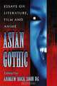 Asian Gothic: Essays on Literature, Film and Anime, Andrew Hock-Soon Ng 