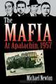 The Mafia at Apalachin, 1957, Michael Newton 