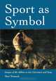 Sport as Symbol: Images of the Athlete in Art, Literature and Song, Mari Womack 