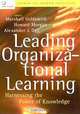 Leading Organizational Learning, Howard Morgan, Marc J. Rosenberg, Marcia L. Conner 