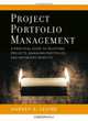 Project Portfolio Management : A Practical Guide to Selecting Projects, Managing Portfolios, and Maximizing Benefits (Jossey-Bass Business & Management), Harvey A. Levine 
