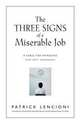 The Three Signs of a Miserable Job: A Fable for Managers (And Their Employees), Patrick M. Lencioni 