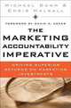 The Marketing Accountability Imperative: Driving Superior Returns on Marketing Investments, Michael Dunn 