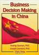 Business Decision Making in China, Quanyu Huang, Joseph W. Leonard, Chen Tong 